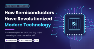 how-semiconductors-revolutionized-technology