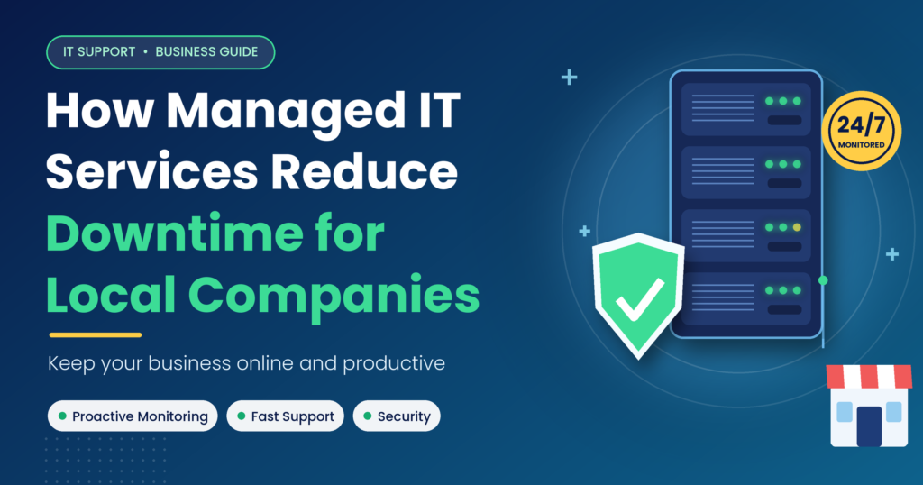 How Managed IT Services Reduce Downtime for Local Companies 2 managed-it-services-reduce-downtime